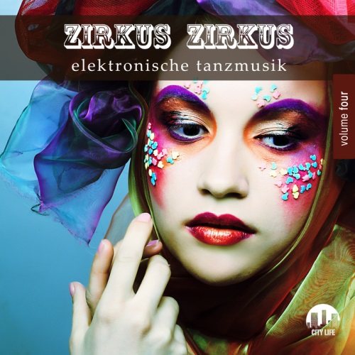 Постер VA - Zirkus Zirkus Vol 1-5: Elektronische Tanzmusik VA - Zirkus Zirkus Vol 1-5: Elektronische Tanzmusik