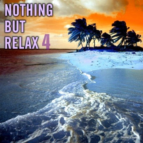 Постер VA - Nothing But Relax Vol 1-4 VA - Nothing But Relax Vol 1-4