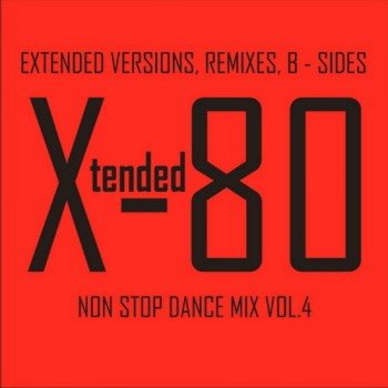Постер VA - Xtended 80 - Non Stop Dance Mix vol.01 - 25 VA - Xtended 80 - Non Stop Dance Mix vol.01 - 25
