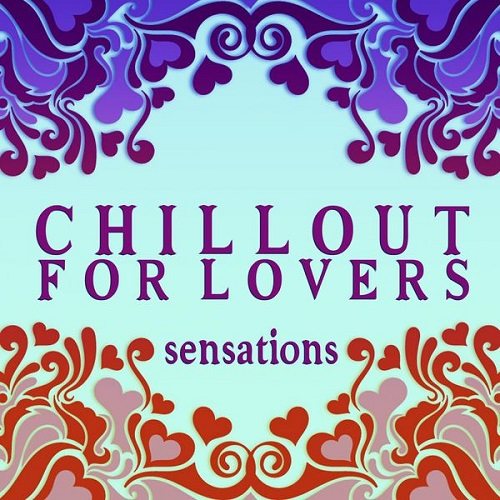 Постер VA - Chillout for Lovers. Collection VA - Chillout for Lovers. Collection