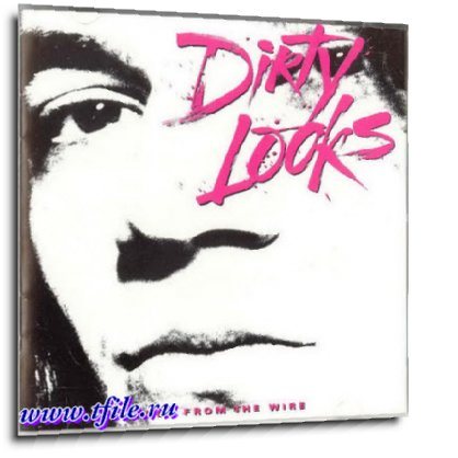 Постер Dirty Looks - Дискография Dirty Looks - Дискография
