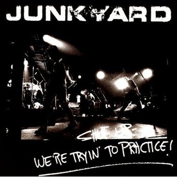 Постер Junkyard - Дискография Junkyard - Дискография