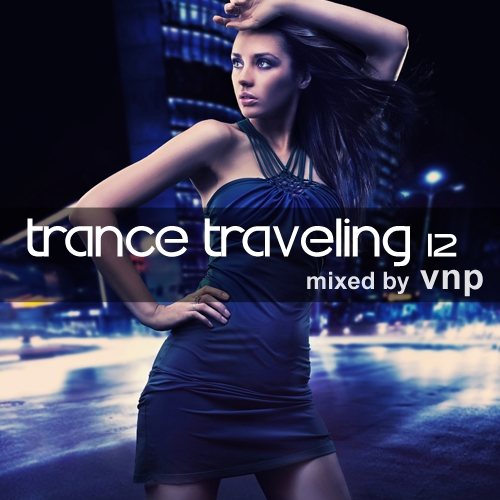 Постер VNP - Trance Traveling 07-12 VNP - Trance Traveling 07-12