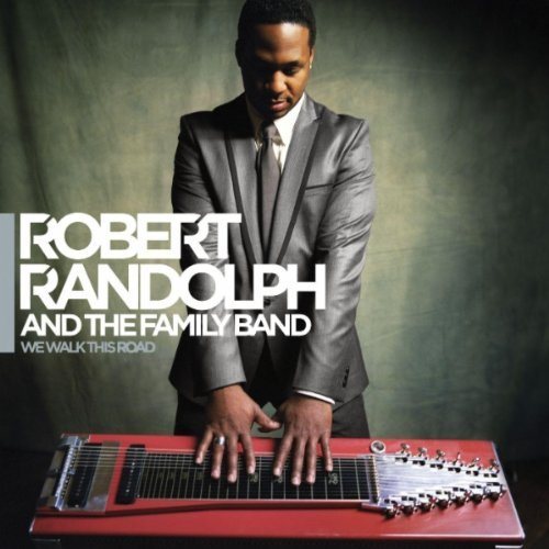Постер Robert Randolph The Family Band - Discography Robert Randolph The Family Band - Discography