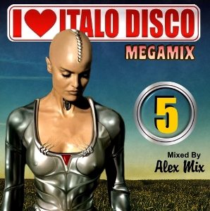 Постер DJ Alex Mix - I Love Italo Disco Megamixes vol.1-8 DJ Alex Mix - I Love Italo Disco Megamixes vol.1-8