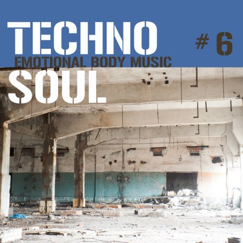 Постер VA - Techno Soul #2-7 - Emotional Body Music VA - Techno Soul #2-7 - Emotional Body Music