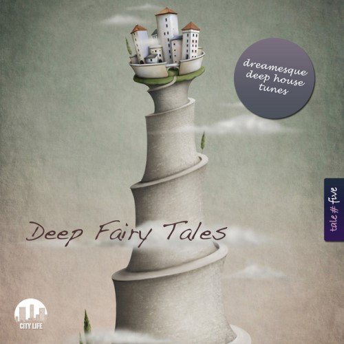 Постер VA - Deep Fairy Tales Vol 1-6: Dreamesque Deep House Tunes VA - Deep Fairy Tales Vol 1-6: Dreamesque Deep House Tunes