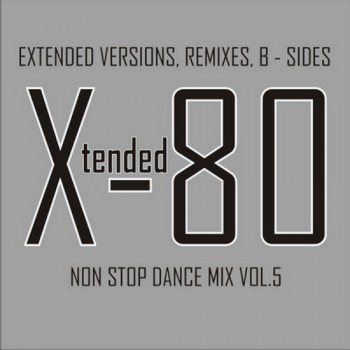 Постер VA - Xtended 80 - Non Stop Dance Mix vol.01 - 25 VA - Xtended 80 - Non Stop Dance Mix vol.01 - 25