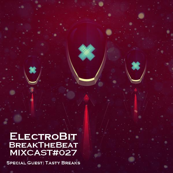 Постер ElectroBiT - Radioshow Break The Beat Guest mixes ElectroBiT - Radioshow Break The Beat Guest mixes