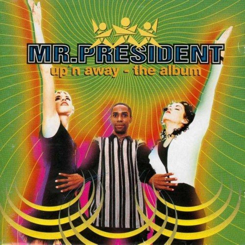 Постер Mr. President - Discography Mr. President - Discography