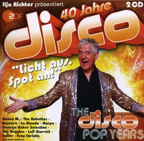 Постер VA - 40 Jahre Disco - Ilja Richter Prasentiert VA - 40 Jahre Disco - Ilja Richter Prasentiert