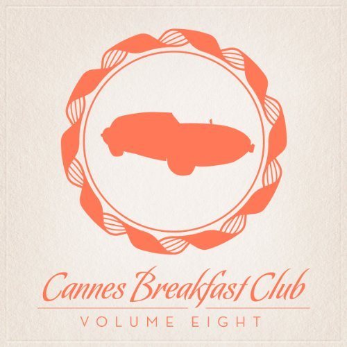 Постер VA - Cannes Breakfast Club Volume 02-09 VA - Cannes Breakfast Club Volume 02-09