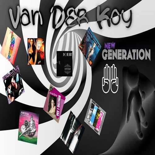 Постер VA - Van Der Koy - New Generation Vol.1-13 VA - Van Der Koy - New Generation Vol.1-13