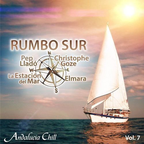 Постер VA - Andalucia Chill: Rumbo Sur Vol.1-10 VA - Andalucia Chill: Rumbo Sur Vol.1-10